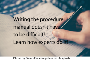 Writing the procedure manual doesn't have to be difficult! Learn how experts do it! Image of someone drafting a standard operating procedure.